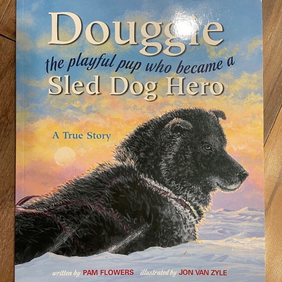 New "Douggie, the Playful Pup Who Became a Sled Dog Hero" Paperback Book - Picture 1 of 5